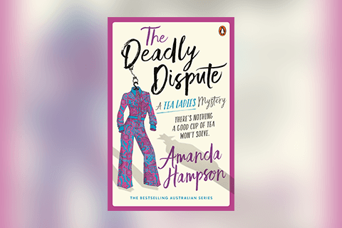 Book launch - Amanda Hampson (The Tea Ladies - The Deadly Dispute)